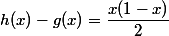 h(x)-g(x)=\dfrac{x(1-x)}{2}